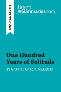 One Hundred Years of Solitude by Gabriel García Marquez (Book Analysis)