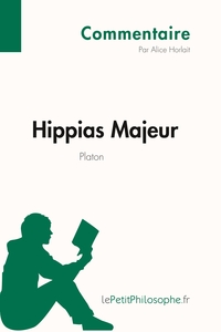 Hippias Majeur de Platon (Commentaire)