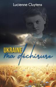Ukraine, ma déchirure