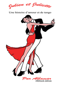 JULIEN ET JULIETTE+CD - JULIEN ET JULIETTE, UNE HITOIRE D'AMOUR ET DE TANGO+CD ALBUM "TANGO SYMPHONI