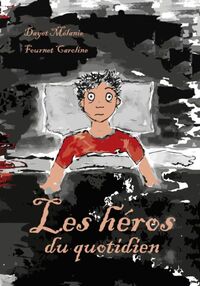 LES HEROS DU QUOTIDIEN