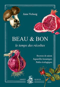 BEAU & BON le temps des récoltes