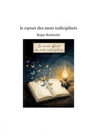 le carnet des mots indiciplinés