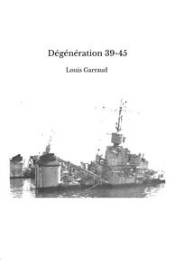 Dégénération 39-45