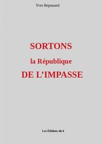 SORTONS la République DE L'IMPASSE