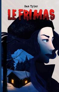 LE FRIMAS
