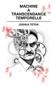 MACHINE A TRANSCENDANCE TEMPORELLE
