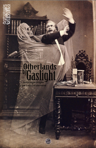 OTHERLANDS BY GASLIGHT