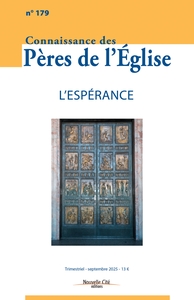 CONNAISSANCE DES PERES DE L'EGLISE N 179 - L'ESPERANCE