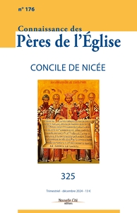 CONNAISSANCE DES PERES DE L'EGLISE N 176 - CONCILE DE NICEE DE 325