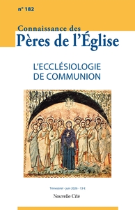 Connaissance des Pères de l'Eglise n°182 avril-juin 2026