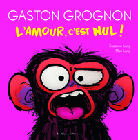 Gaston Grognon - L'Amour, c'est nul !