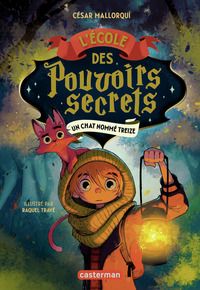 L'ECOLE DES POUVOIRS SECRETS - VOL01 - UN CHAT NOMME TREIZE