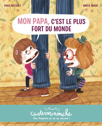 Casterminouche - Mon papa, c'est le plus fort du monde