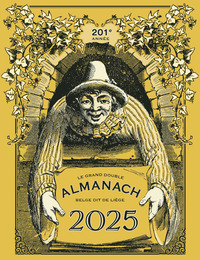 LE GRAND DOUBLE ALMANACH BELGE, DIT DE LIEGE 2025