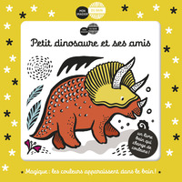 Mon imagier du bain - Petit dinosaure et ses amis