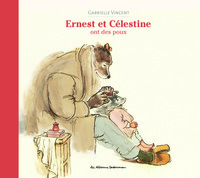 ERNEST ET CELESTINE - ERNEST ET CELESTINE ONT DES POUX - NOUVELLE EDITION CARTONNEE