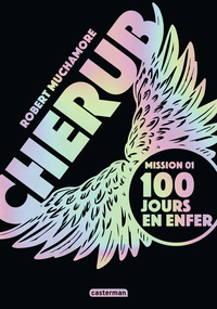 CHERUB - T01 - MISSION 1 : 100 JOURS EN ENFER - EDITION POCHE COLLECTOR