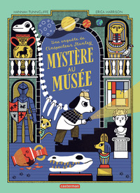 MYSTERE AU MUSEE - UNE ENQUETE DE L'INSPECTEUR STANLEY