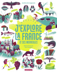 J'EXPLORE LA FRANCE ET SES MERVEILLES