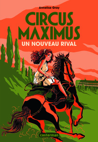 CIRCUS MAXIMUS - VOL02 - UN NOUVEAU RIVAL