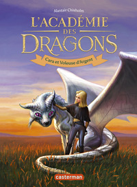 L'ACADEMIE DES DRAGONS - VOL02 - CARA ET VOLEUSE D'ARGENT