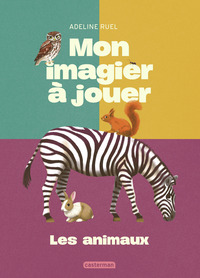 Mon imagier à jouer - Les animaux