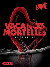 Hanté - Vacances mortelles