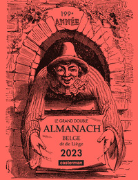 LE GRAND DOUBLE ALMANACH BELGE, DIT DE LIEGE 2023