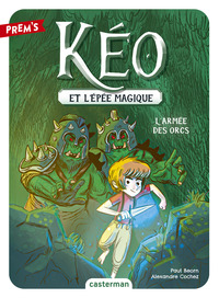 KEO ET L'EPEE MAGIQUE - VOL01 - L'ARMEE DES ORCS