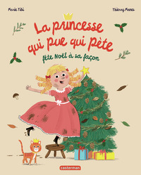 LA PRINCESSE QUI PUE QUI PETE FETE NOEL A SA FACON - GRAND FORMAT