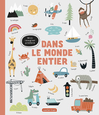 MON IMAGIER PREFERE - DANS LE MONDE ENTIER