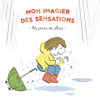 MON IMAGIER DES SENSATIONS - LES JOURS DE PLUIE