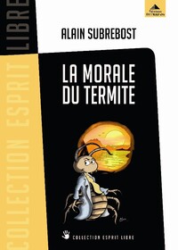 LA MORALE DU TERMITE