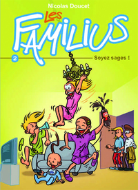 LES FAMILIUS, SOYEZ SAGES ! - TOME 2