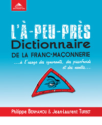 L'a-peu-près, dictionnaire de la fran-maçonnerie