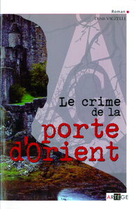 Le crime de la porte d'Orient