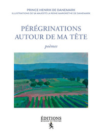 PEREGRINATIONS AUTOUR DE MA TETE - POEMES