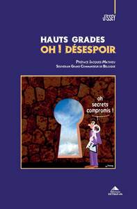 Hauts grades, oh ! Désespoir
