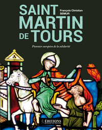 SAINT MARTIN DE TOURS - PREMIER EUROPEEN DE LA SOLIDARITE