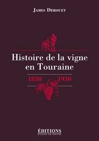 Histoire de la vigne en Touraine - 1830-1930