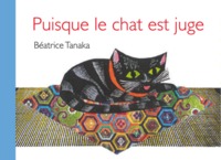 PUISQUE LE CHAT EST JUGE