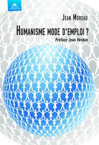 Humanisme, mode d'emploi