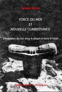 Force du moi et nouvelle clairvoyance - L'impulsion du Tao dans le passé et dans le futur