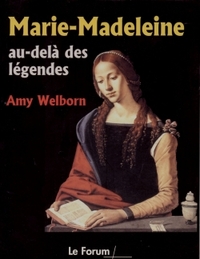 MARIE-MADELEINE, AU DELA DES LEGENDES