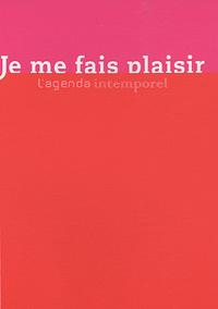 AGENDA : JE ME FAIS PLAISIR