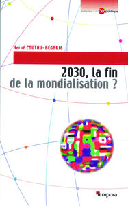 2030, la fin de la mondialisation ?