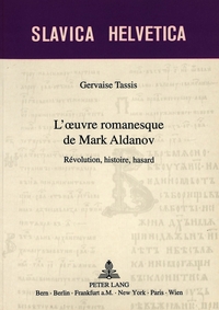 L'OEUVRE ROMANESQUE DE MARK ALDANOV