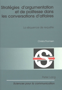 STRATEGIES D'ARGUMENTATION ET DE POLITESSE DANS LES CONVERSATIONS D'AFFAIRES
