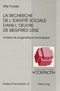 LA RECHERCHE DE L'IDENTITE SOCIALE DANS L'OEUVRE DE SIEGFRIED LENZ